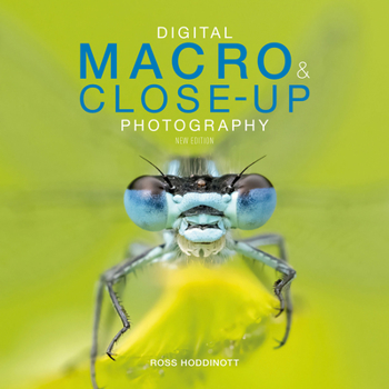 Paperback Digital Macro & Close-Up Photography: New Edition Book