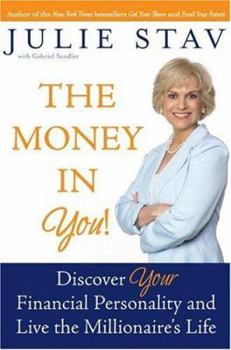 Hardcover The Money in You!: Discover Your Financial Personality and Live the Millionaire's Life Book