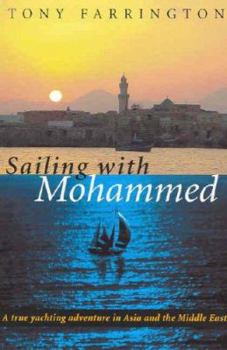 Paperback Sailing with Mohammed: A True Yachting Adventure in Asia and the Middle East Book