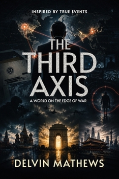 Paperback The Third Axis: A World on the Edge of War Book