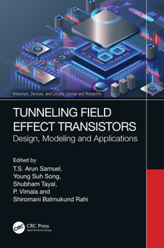 Paperback Tunneling Field Effect Transistors: Design, Modeling and Applications Book