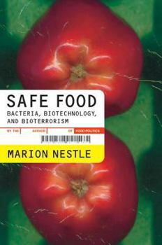 Hardcover Safe Food: Bacteria, Biotechnology, and Bioterrorism Book