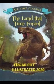 Paperback The Land That Time Forgot Illustrated Book
