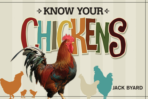 Paperback Know Your Chickens (Fox Chapel Publishing) 44 Breeds, Bird Appearance, History, Egg-Laying Quantities, and More Book