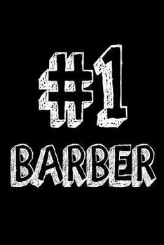 #1 Barber : Best Barber Ever Appreciation Gift Notebook