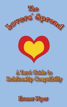 Paperback The Lovers' Spread: A Tarot Guide to Relationship Compatibility Book