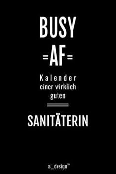 Paperback Kalender f?r Sanit?ter / Sanit?terin: Immerw?hrender Kalender / 365 Tage Tagebuch / Journal [3 Tage pro Seite] f?r Notizen, Planung / Planungen / Plan [German] Book