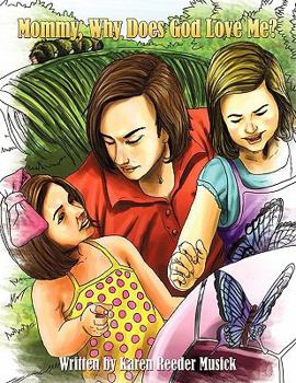 Paperback Mommy, Why Does God Love Me? Book