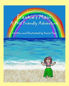 Paperback Frankie's Maui A PKU Friendly Adventure Book