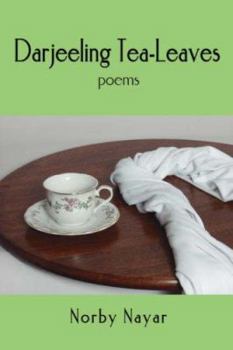 Darjeeling Tea-Leaves: poems
