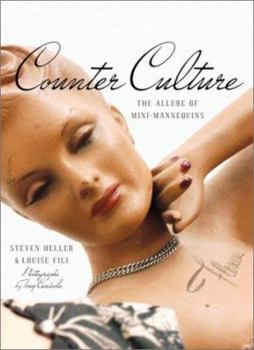 Hardcover Counter Culture: The Allure of Mini-Mannequins Book