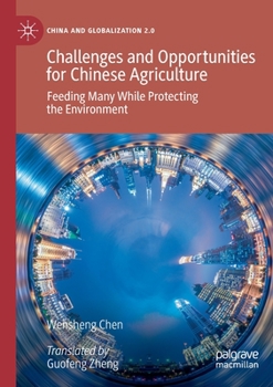 Paperback Challenges and Opportunities for Chinese Agriculture: Feeding Many While Protecting the Environment Book