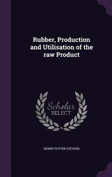 Hardcover Rubber, Production and Utilisation of the raw Product Book