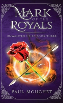Mark of the Royals: A Dark Sapphic Fantasy Adventure - Book #3 of the Unwanted Heirs