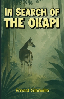 In Search of the Okapi