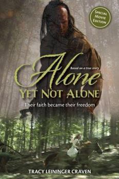 Paperback Alone Yet Not Alone: Their Faith Became Their Freedom Book