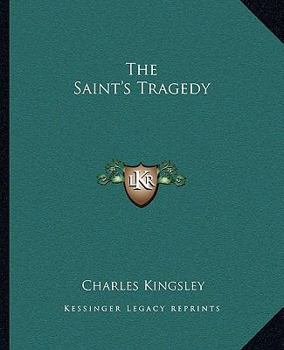 Paperback The Saint's Tragedy Book