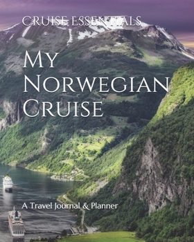 Paperback My Norwegian Cruise: A Travel Journal & Planner Book