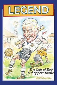 Paperback Legend, the Life of Roy 'Chopper' Hartle Book