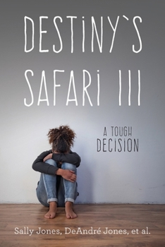 Paperback Destiny's Safari III a Tough Decision Book