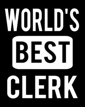 World's Best Clerk: 2020 Calendar Day to Day Planner Dated Journal Notebook Diary 8" x 10" 110  Pages Clean Detailed Book