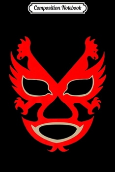 Composition Notebook: Feel-Ink Enmascarado Plata Mexican Wrestler Legend El Santo Journal/Notebook Blank Lined Ruled 6x9 100 Pages