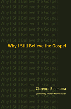 Paperback Why I Still Believe the Gospel Book