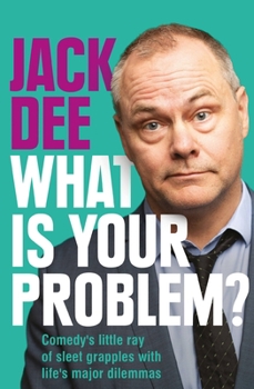 Hardcover What Is Your Problem?: Comedy's Little Ray of Sleet Grapples with Life's Major Dilemmas Book