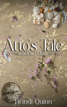 The Atto's Tale Miniseries: Complete - Book #4 of the Heart of Farellah