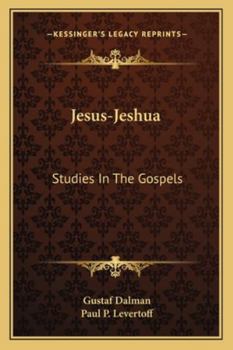 Paperback Jesus-Jeshua: Studies In The Gospels Book