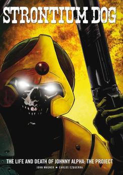 Strontium Dog: The Life and Death of Johnny Alpha - Book  of the Strontium Dog