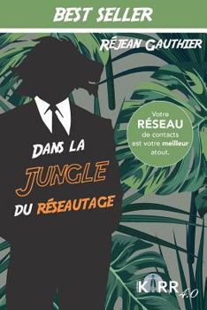 Paperback Dans La Jungle Du Réseautage [French] Book