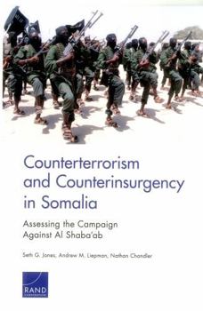 Paperback Counterterrorism and Counterinsurgency in Somalia: Assessing the Campaign Against Al-Shaba'ab Book