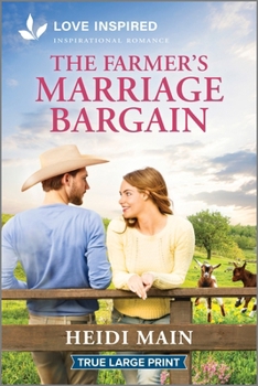 Paperback The Farmer's Marriage Bargain: An Uplifting Inspirational Romance [Large Print] Book