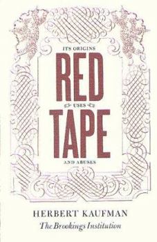 Paperback Red Tape: Its Origins, Uses, and Abuses Book