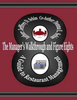 Paperback The Manager's Walkthrough and Figure Eights: A Guide to Restaurant Management Book