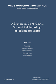 Paperback Advances in Gan, Gaas, Sic and Related Alloys on Silicon Substrates: Volume 1068 Book