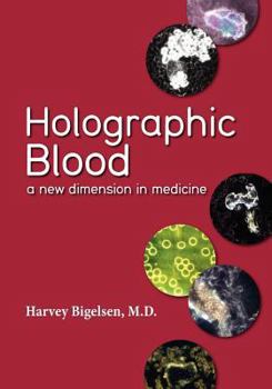 Paperback Holographic Blood: A New Dimension in Medicine Book