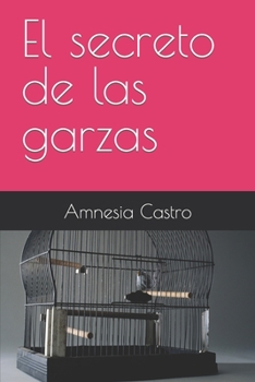 El secreto de las garzas