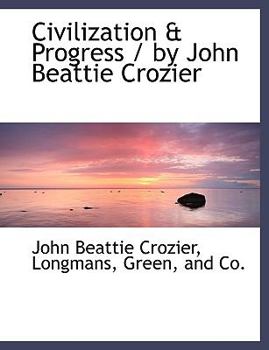 Paperback Civilization & Progress / By John Beattie Crozier Book
