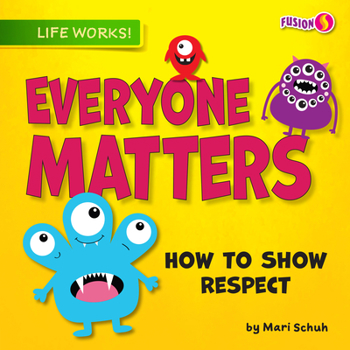 Paperback Everyone Matters: How to Show Respect Book