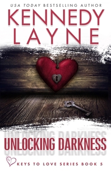Unlocking Darkness - Book #5 of the Keys to Love