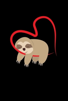 Notebook: Love Valentine Sloth Sweet Cute Gift 120 Pages, 6X9 Inches, Lined / Ruled