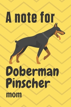 Paperback A note for Doberman Pinscher mom: For Doberman Pinscher Dog Fans Book