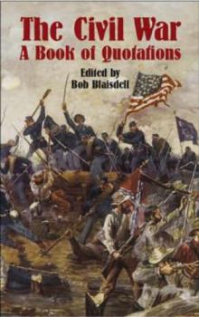 Paperback The Civil War: A Book of Quotations Book
