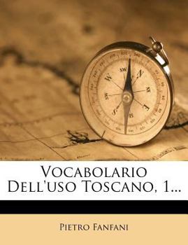 Paperback Vocabolario Dell'uso Toscano, 1... [Italian] Book