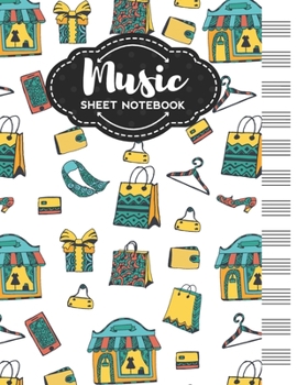 Paperback Music Sheet Notebook: Blank Staff Manuscript Paper with Unique Shopping Themed Cover Design Book