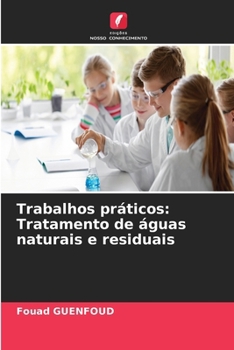 Trabalhos práticos: Tratamento de águas naturais e residuais (Portuguese Edition)