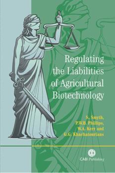 Hardcover Regulating the Liabilities of Agricultural Biotechnology Book