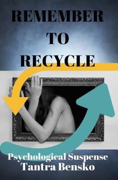 Paperback Remember to Recycle: Psychological Suspense Book